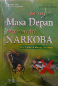 Image of MENITI MASA DEPAN MENJAUHI NARKOBA