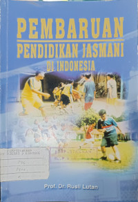 Image of PEMBARUAN PENDIDIKAN JASMANI DI INDONESIA